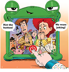 Cartoon spoof of the animated Pixar sequel Toy Story 5 which is about limiting kids' screen time. It shows Woody and Jessie looking horrified as they appear on the Lilypad tablet in front of other characters Mr. Potato Head, Forky, Hamm, Snappy, Buzz Lightyear, and Slinky Dog as a child’s hand reaches out to press the power button off. Woody says, ‘Not the button!’ and Jessie adds, ‘We were joking!’