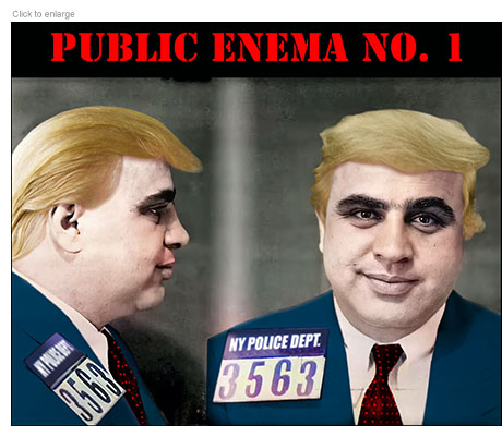 Photo-illustration of Donald Trump's  mug shot with his hair on the head of Al Capone in profile and full-face under the title Public Enema No. 1.