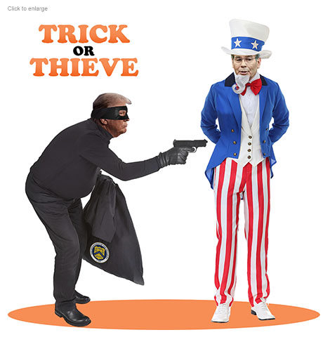 Satirical photo-illustration about President Trump's demand that the government pay him $230 million for damages in previous Justice Department cases against him entitled Trick or Thieve showing him in a Halloween thief's costume and mask holding a Department of the Treasury sack of money and pointing a gun at Secretary of the Treasury Scott Bessent dressed up like Uncle Sam. 