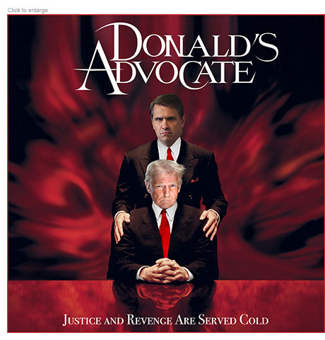 Satirical photo-illustration about Donald Trump's Attorney General Todd Blanche who had been his personal lawyer and demonstrated a pathological subservience in his role as Acting Attorney General. It's a spoof of the supernatural film Devil's Advocate about a lawyer being trained by the Devil and retitled Donald's Advocate showing a dour Blanche standing behind a seated Trump with his hands on his shoulders. As hellish red fumes swirl about them they both stare out defiantly over the tagline ‘Justice and Revenge Are Served Cold.’