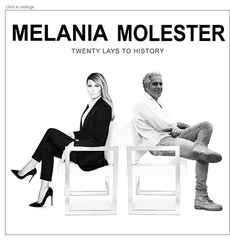 Satirical photo-illustration about the relationship between Melania Trump and Jeffrey Epstein as a spoof of the poster of her film biography Melania. Retitled Melania Molester with the subtitle Twenty Lays to History to suggest her sordid past with the sex trafficker who introduced her to her husband the President it shows them sitting back to back in modernistic chairs in high-contrast black and white.